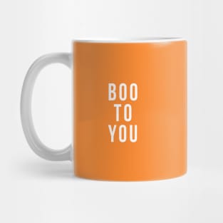 Boo to You! Mug